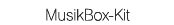 MusikBox-Kit